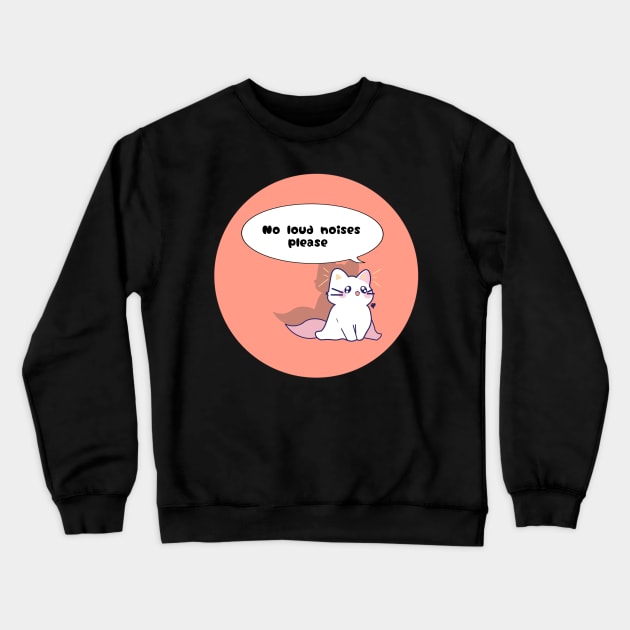 No Loud Noises disability awareness cute cat Crewneck Sweatshirt by RavenRarities
